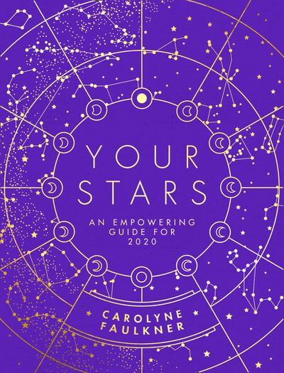 Your Stars: An Empowering Guide For 2020