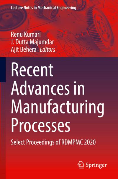 Recent Advances in Manufacturing Processes