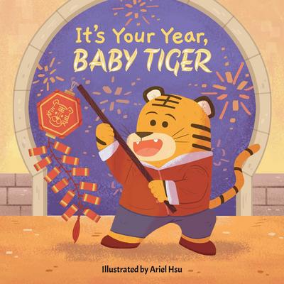 It’s Your Year, Baby Tiger