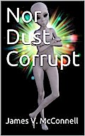 Nor Dust Corrupt