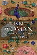 She is But a Woman