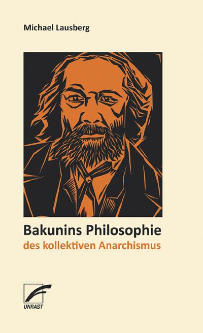 Bakunins Philosophie des kollektiven Anarchismus;