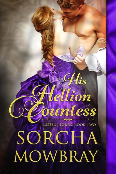 His Hellion Countess (Lustful Lords, #2)