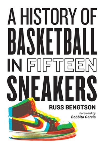 A History of Basketball in Fifteen Sneakers 