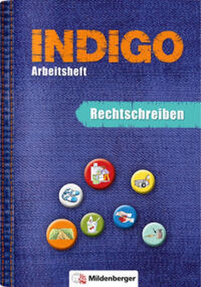 INDIGO - Arbeitsheft: Rechtschreiben