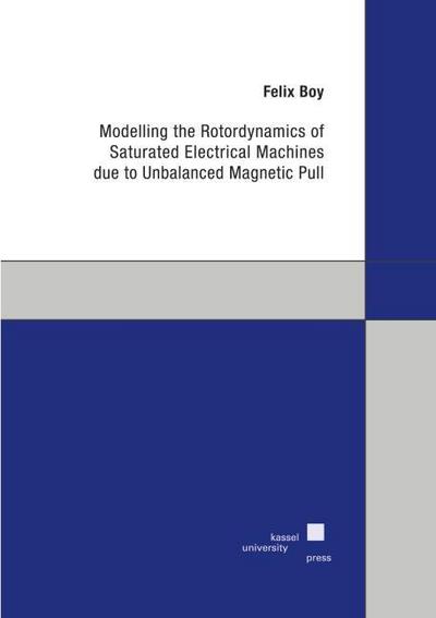 Modelling the Rotordynamics of Saturated Electrical Machines due to Unbalanced Magnetic Pull