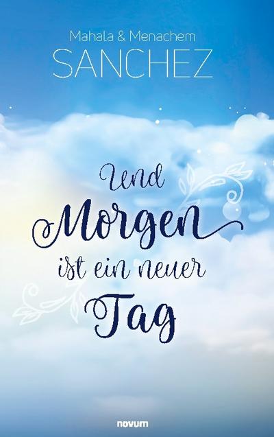Und Morgen ist ein neuer Tag