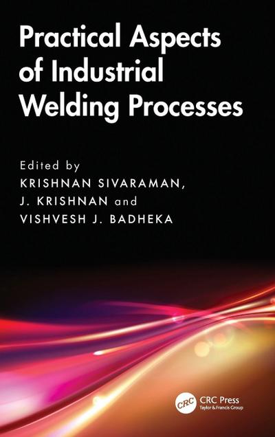 Practical Aspects of Industrial Welding Processes
