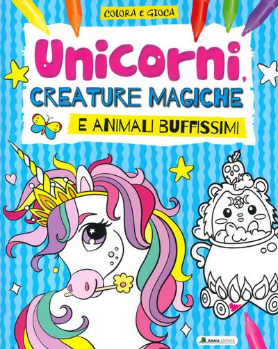 Unicorni, creature magiche e animali buffissimi. Colora e gioca