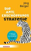 Die Anti-Erschöpfungsstrategie