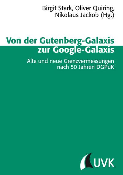 Von der Gutenberg-Galaxis zur Google-Galaxis