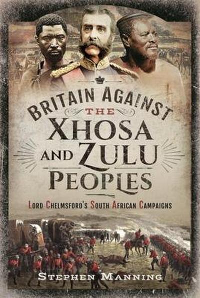 Britain Against the Xhosa and Zulu Peoples