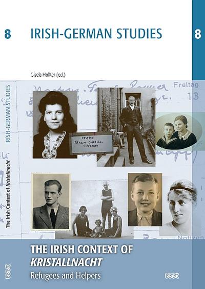 The Irish Context of ’Kristallnacht’: Refugees and Helpers (IRISH-GERMAN STUDIES)