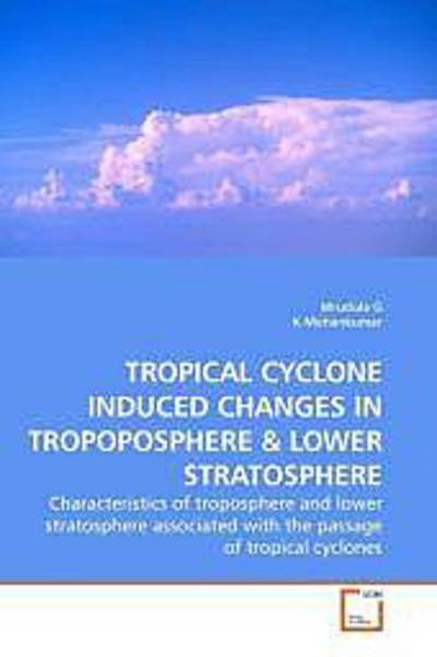 TROPICAL CYCLONE INDUCED CHANGES IN TROPOPOSPHERE