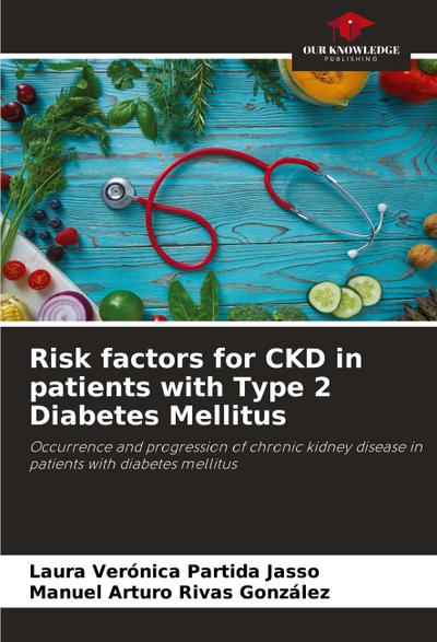 Risk factors for CKD in patients with Type 2 Diabetes Mellitus