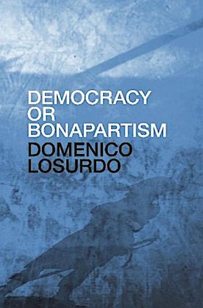 Democracy or Bonapartism