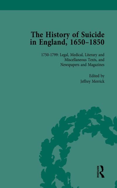 The History of Suicide in England, 1650-1850, Part II vol 6