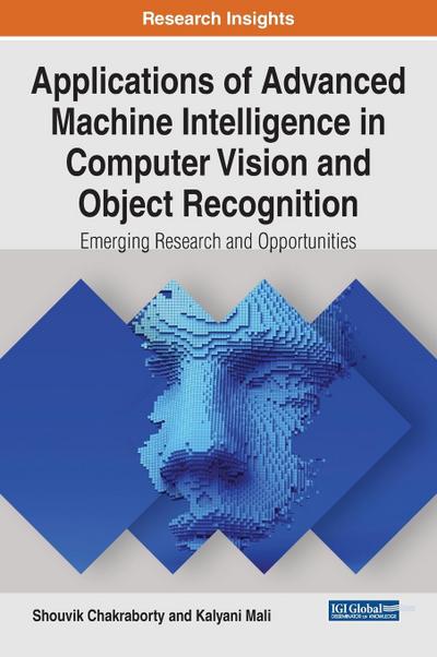 Applications of Advanced Machine Intelligence in Computer Vision and Object Recognition