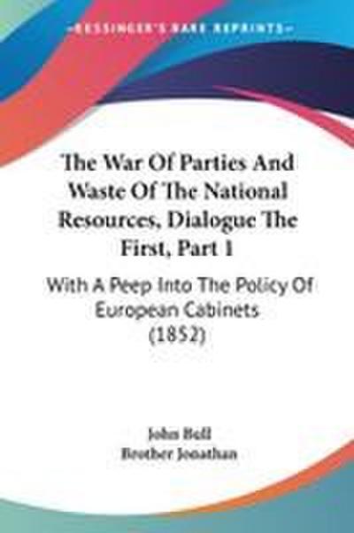 The War Of Parties And Waste Of The National Resources, Dialogue The First, Part 1