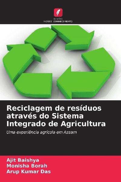 Reciclagem de resíduos através do Sistema Integrado de Agricultura