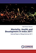 Mortality, Health and Development in India 2011