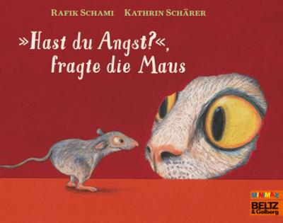 "Hast du Angst?", fragte die Maus