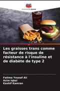 Les graisses trans comme facteur de risque de résistance à l’insuline et de diabète de type 2