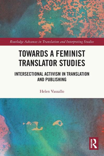Towards a Feminist Translator Studies