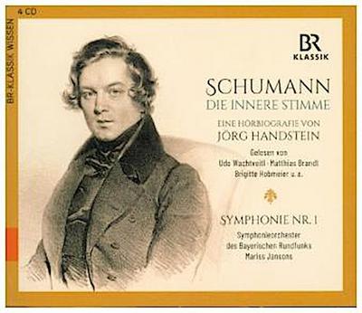 Schumann - Die innere Stimme / Sinfonie Nr.1, 4 Audio-CDs