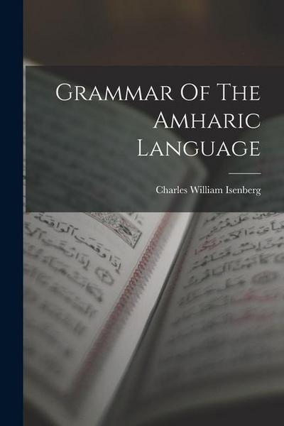 Grammar Of The Amharic Language