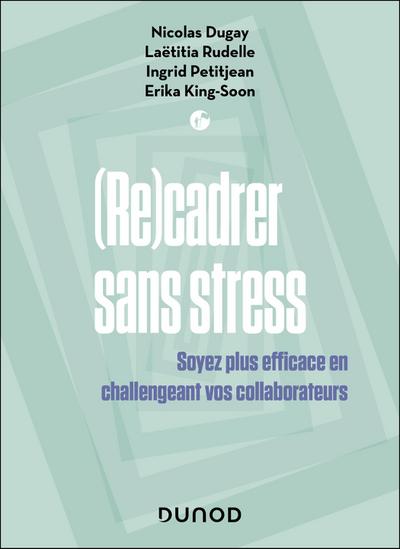 Recadrer sans stress - 2e éd.