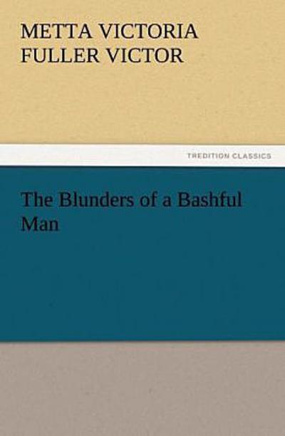 The Blunders of a Bashful Man