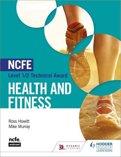 Howitt, R: NCFE Level 1/2 Technical Award in Health and Fitn