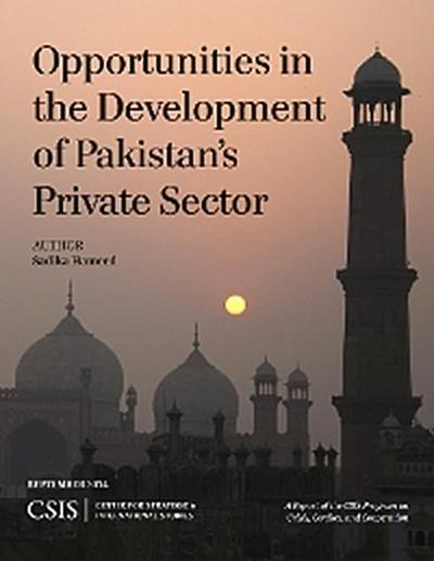 Opportunities in the Development of Pakistan’s Private Sector