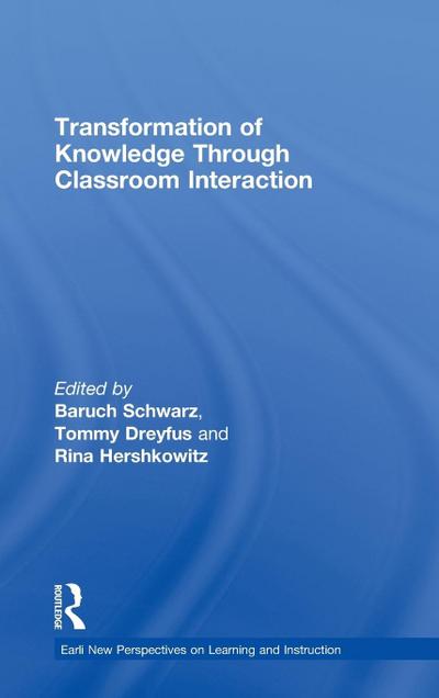 Transformation of Knowledge through Classroom Interaction
