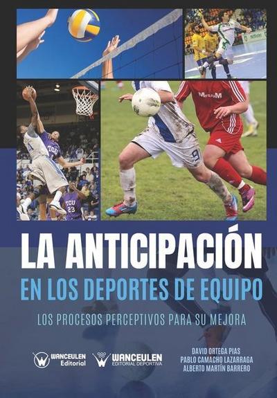La anticipación en los deportes de equipo: Los procesos perceptivos para su mejora