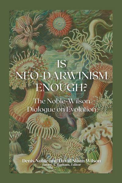 Is Neo-Darwinism Enough?