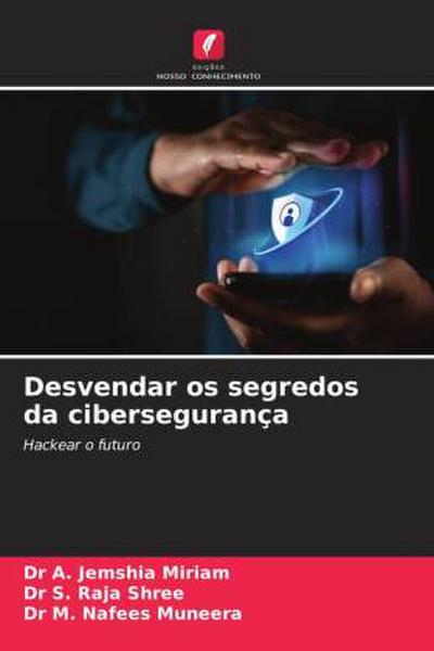 Desvendar os segredos da cibersegurança