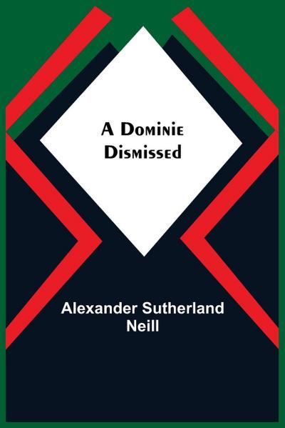 A Dominie Dismissed