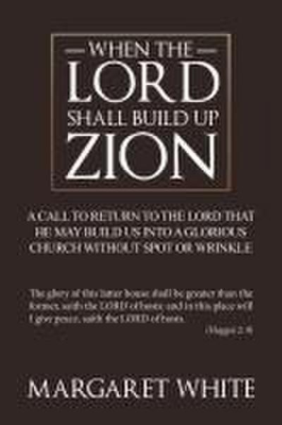 When the Lord Shall Build Up Zion
