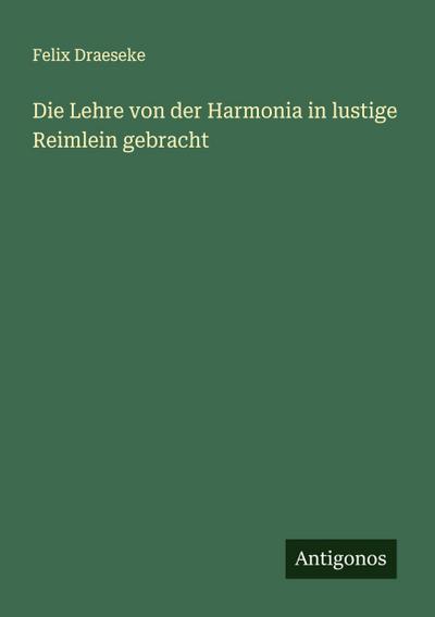 Die Lehre von der Harmonia in lustige Reimlein gebracht