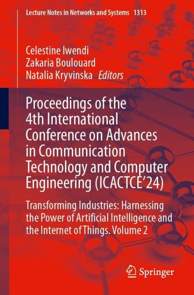 Proceedings of the 4th International Conference on Advances in Communication Technology and Computer Engineering (ICACTCE’24)