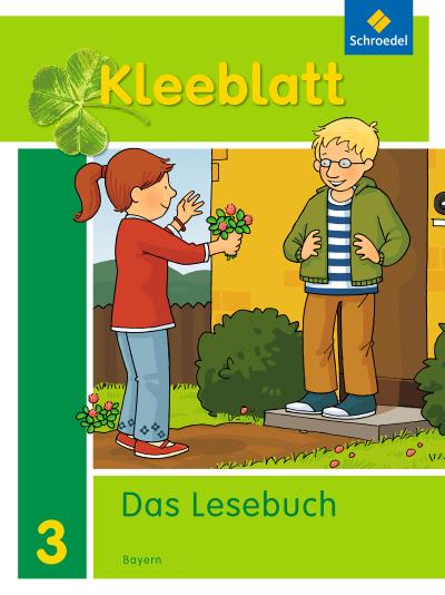 Kleeblatt. Das Lesebuch.  Schulbuch. Bayern