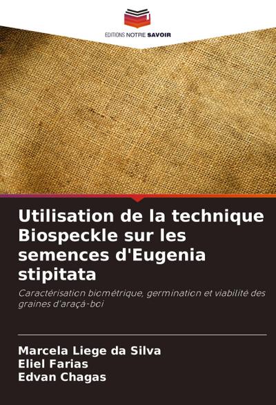 Utilisation de la technique Biospeckle sur les semences d’Eugenia stipitata