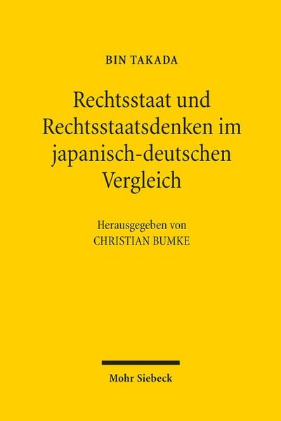 Rechtsstaat und Rechtsstaatsdenken im japanisch-deutschen Vergleich