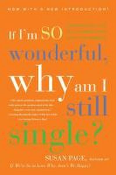 If I’m So Wonderful, Why Am I Still Single?