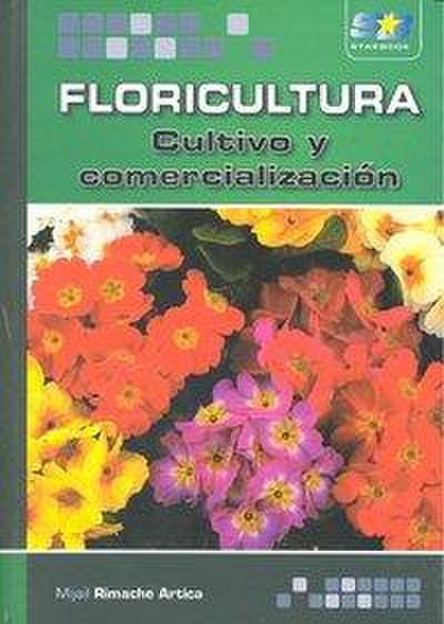 Floricultura : cultivo y comercialización