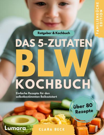 BLW Kochbuch & Ratgeber | Das 5-Zutaten BLW Kochbuch