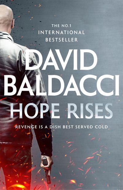 Hope Rises: The Action-Packed Walter Nash Thriller From International Bestseller David Baldacci (Walter Nash, 2)