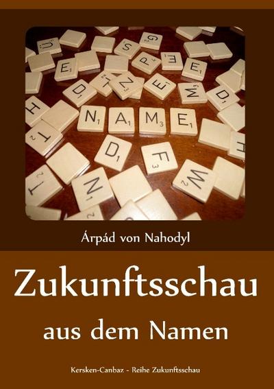 Zukunftsschau aus dem Namen